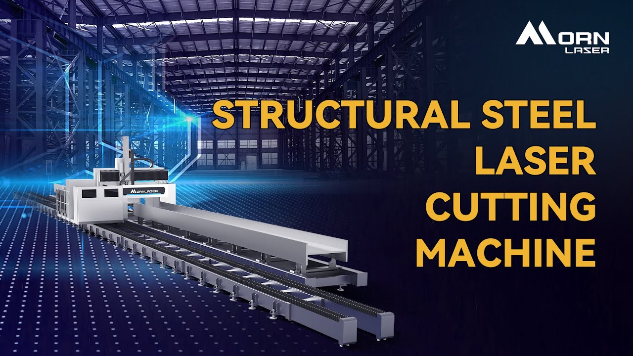 Morn Laser Structural Steel Laser Cutting Machine