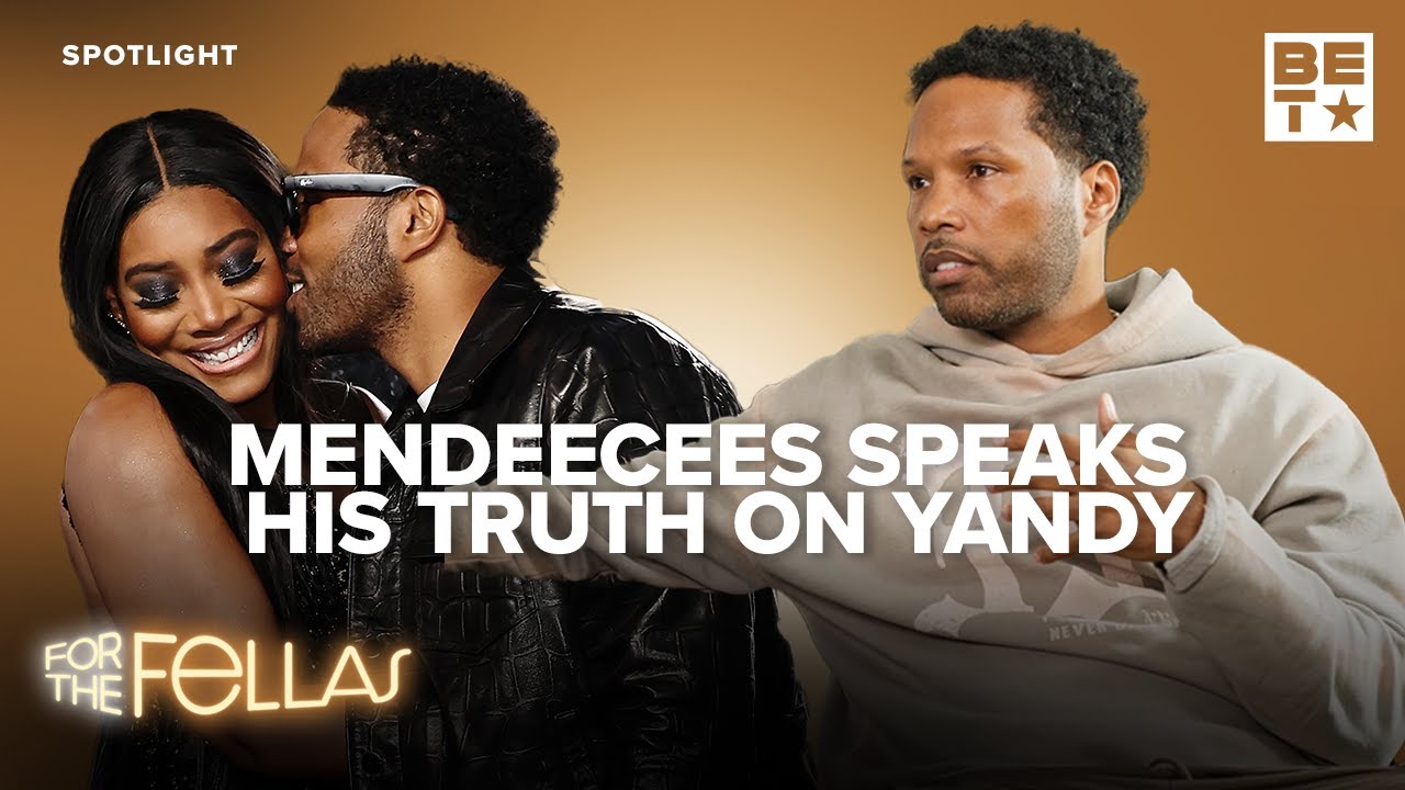 Mendeecees Gets Real About Love & Mistakes In His Marriage With Yandy | For The Fellas