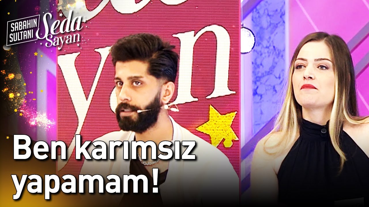 Ben Karımsız Yapamam! - Sabahın Sultanı Seda Sayan