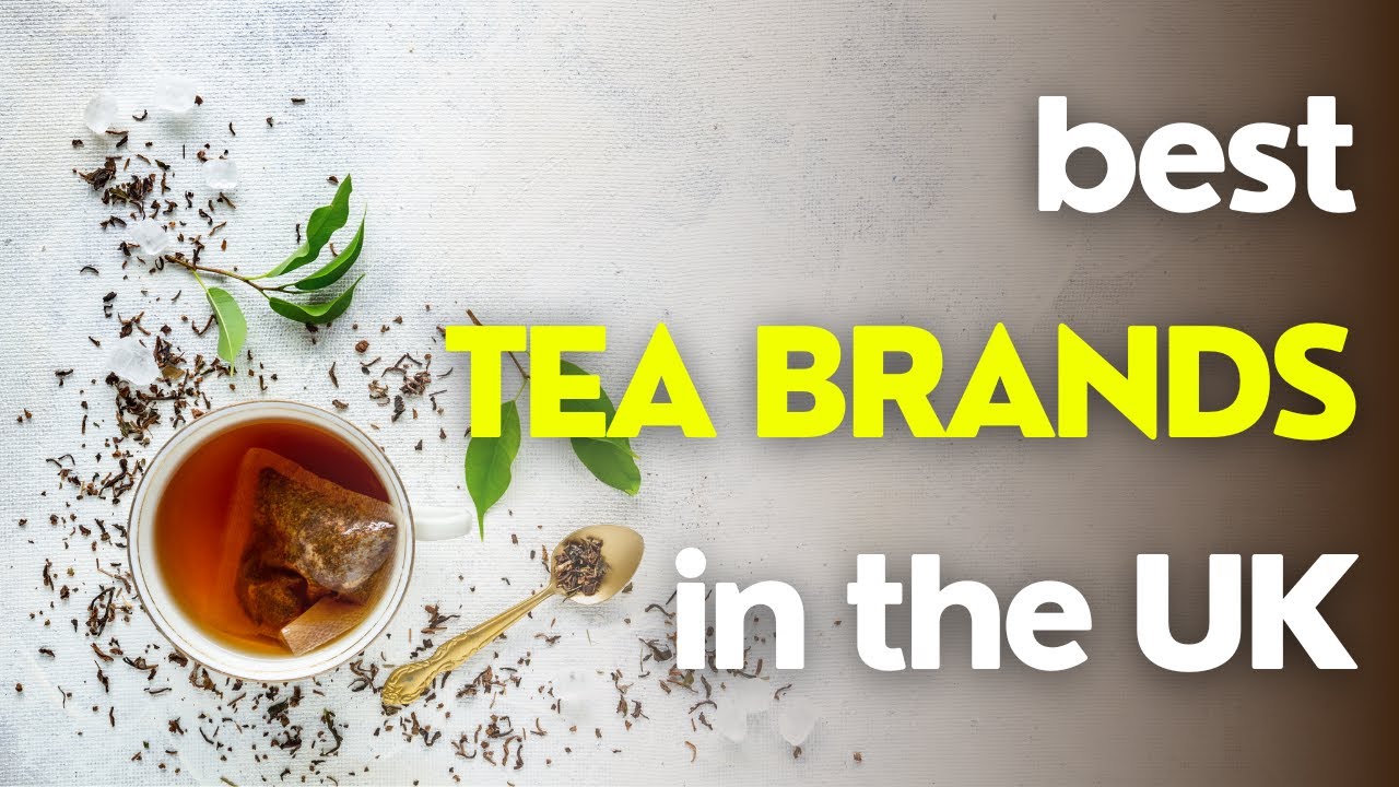 🇬🇧 Best Tea Brands in the UK: A Guide to the Top 5 Brands! 🍵