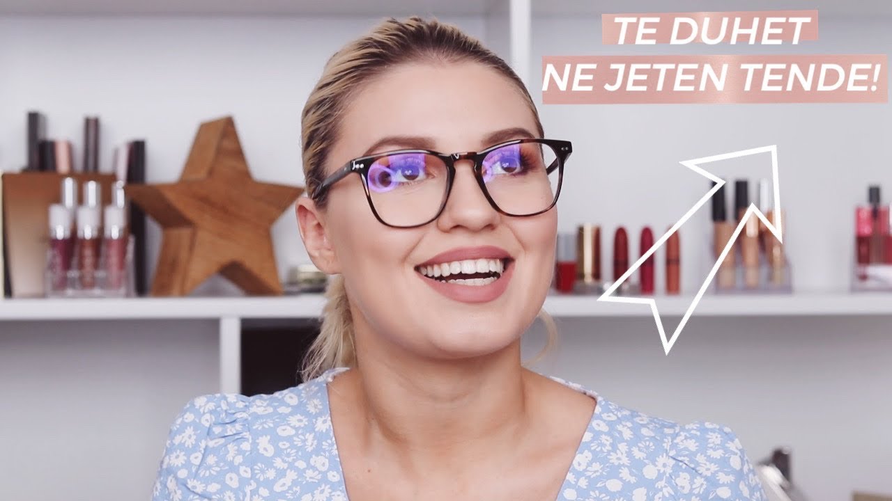 TE PREFERUARAT E MUAJIT | VESHJE | MAKEUP | SKINCARE | Sara Karaj