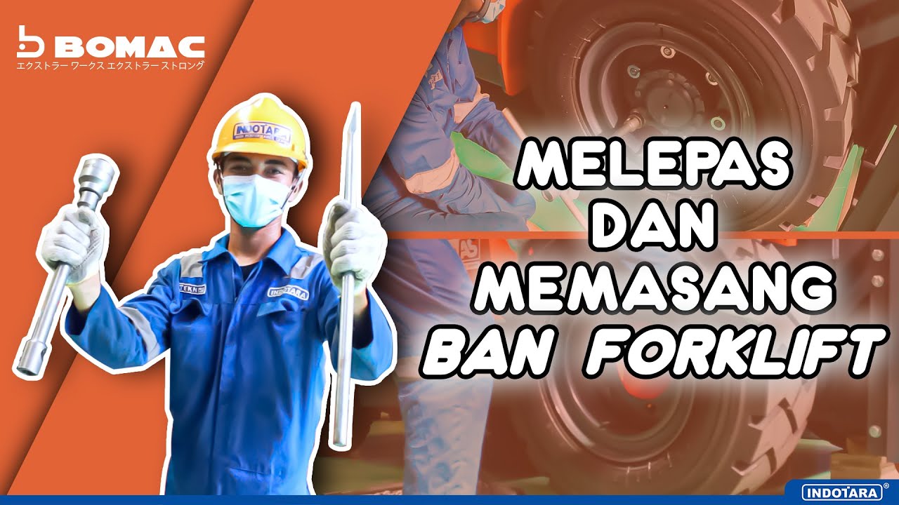 CARA MELEPAS DAN MEMASANG BAN FORKLIFT BOMAC 5 TON DENGAN ALAT SEDERHANA