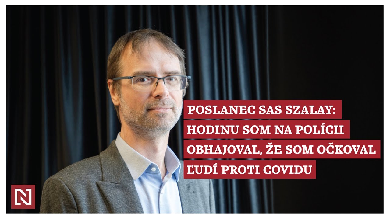 Poslanec SaS Szalay: Hodinu som na pol&iacute;cii obhajoval, že som očkoval ľud&iacute; proti covidu