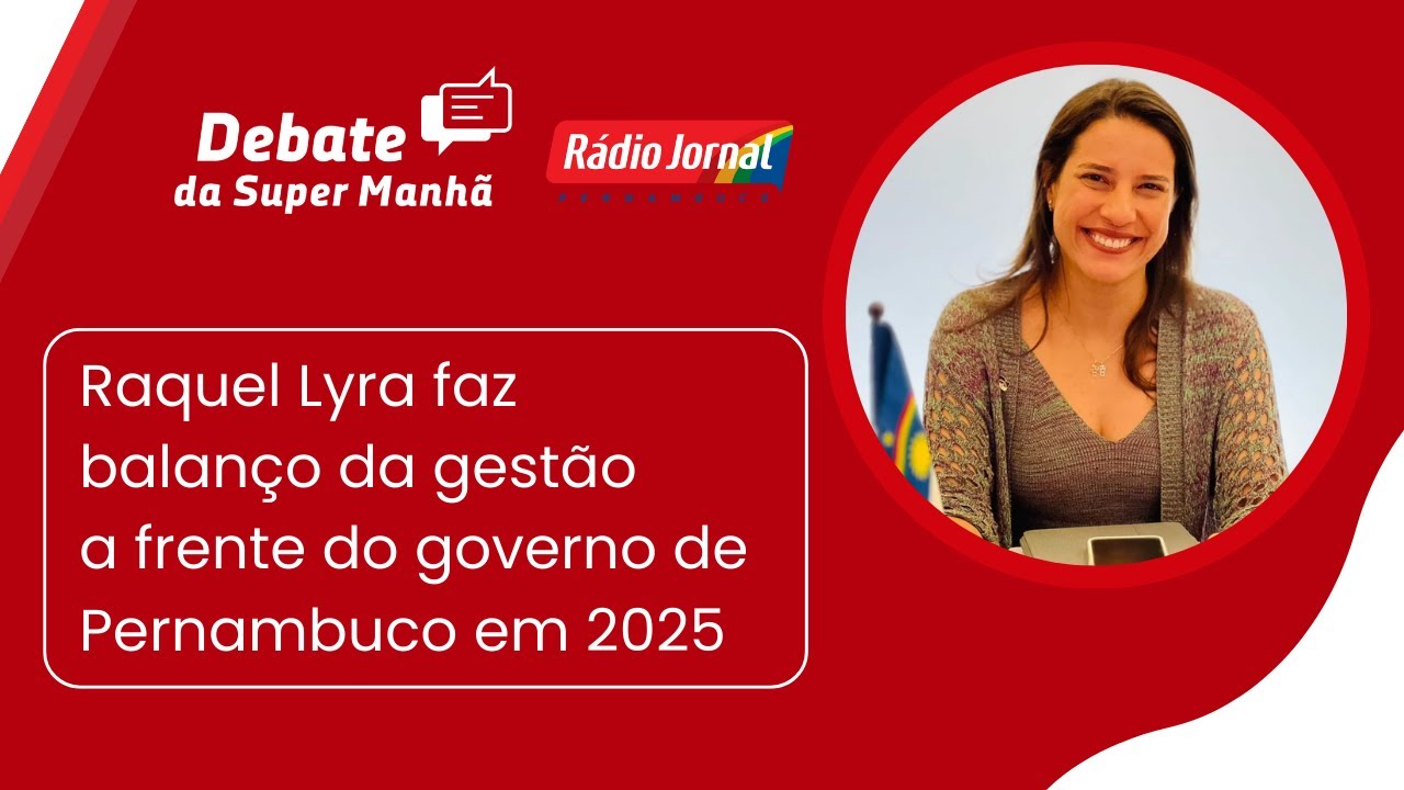 Debate da Super Manh&atilde; com Raquel Lyra | 29.12.25