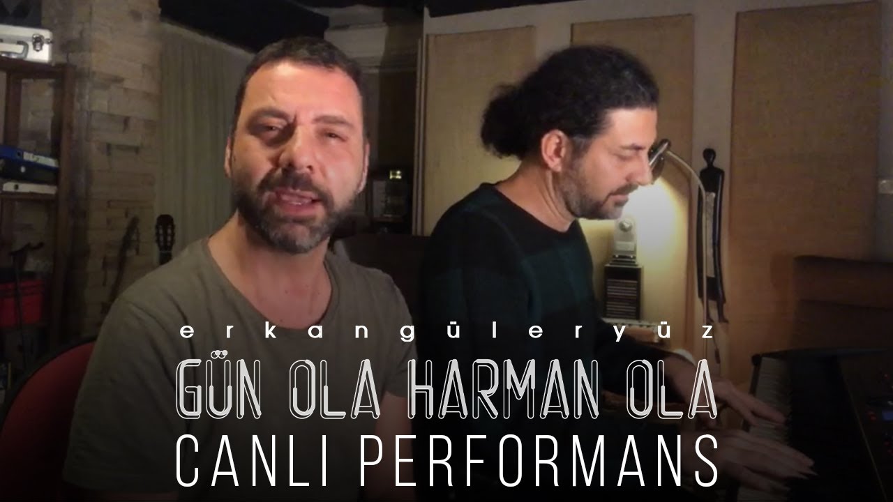 Erkan Güleryüz - Gün Ola Harman Ola (Canlı Performans)