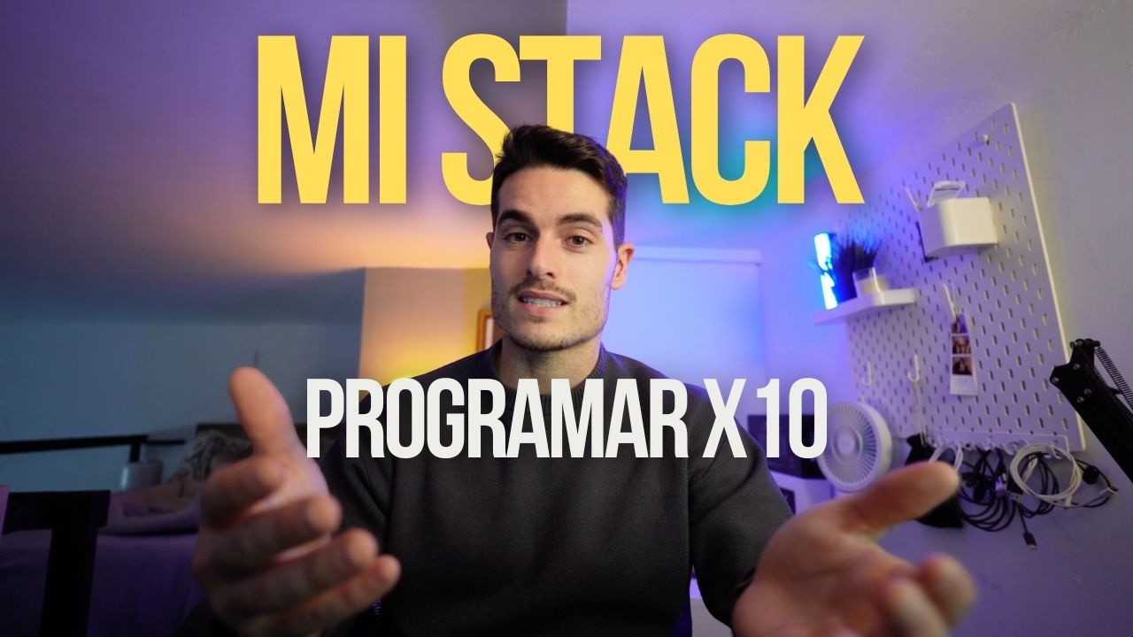 El stack que uso para programar x10 m&aacute;s r&aacute;pido (con IA)
