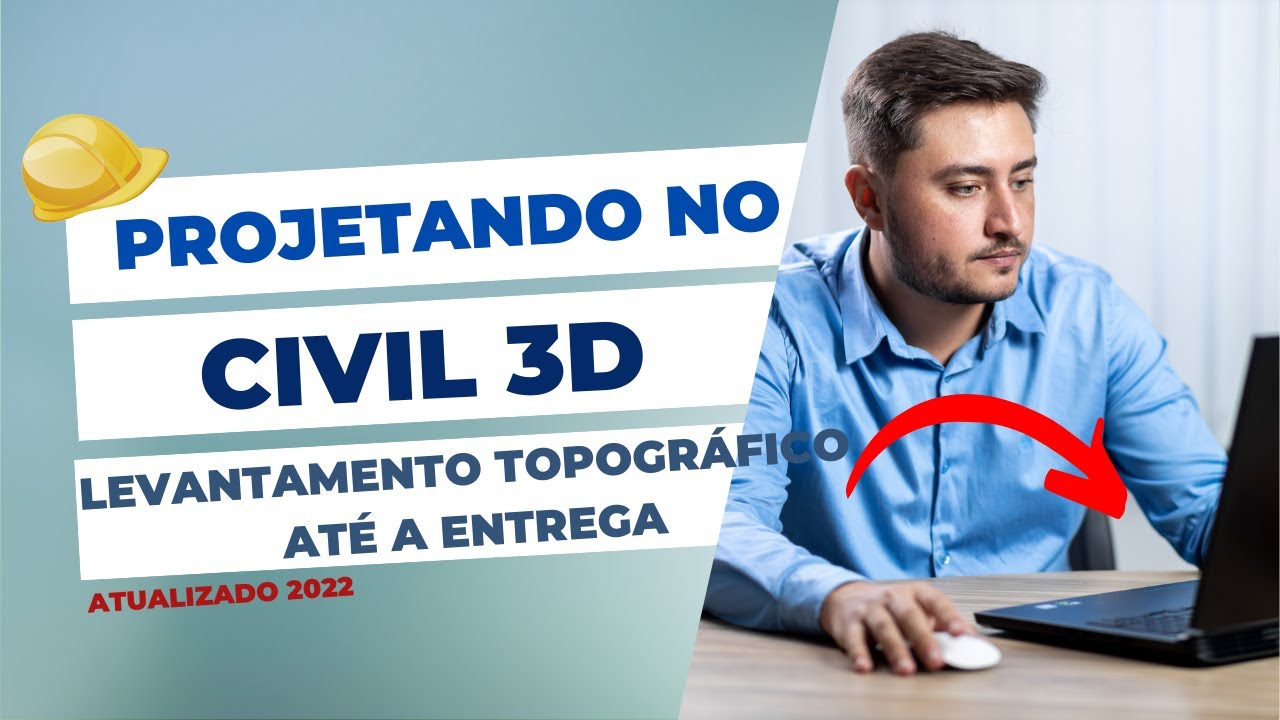 Projeto no Civil 3D: do Levantamento Topográfico à Entrega - Passo a Passo Completo