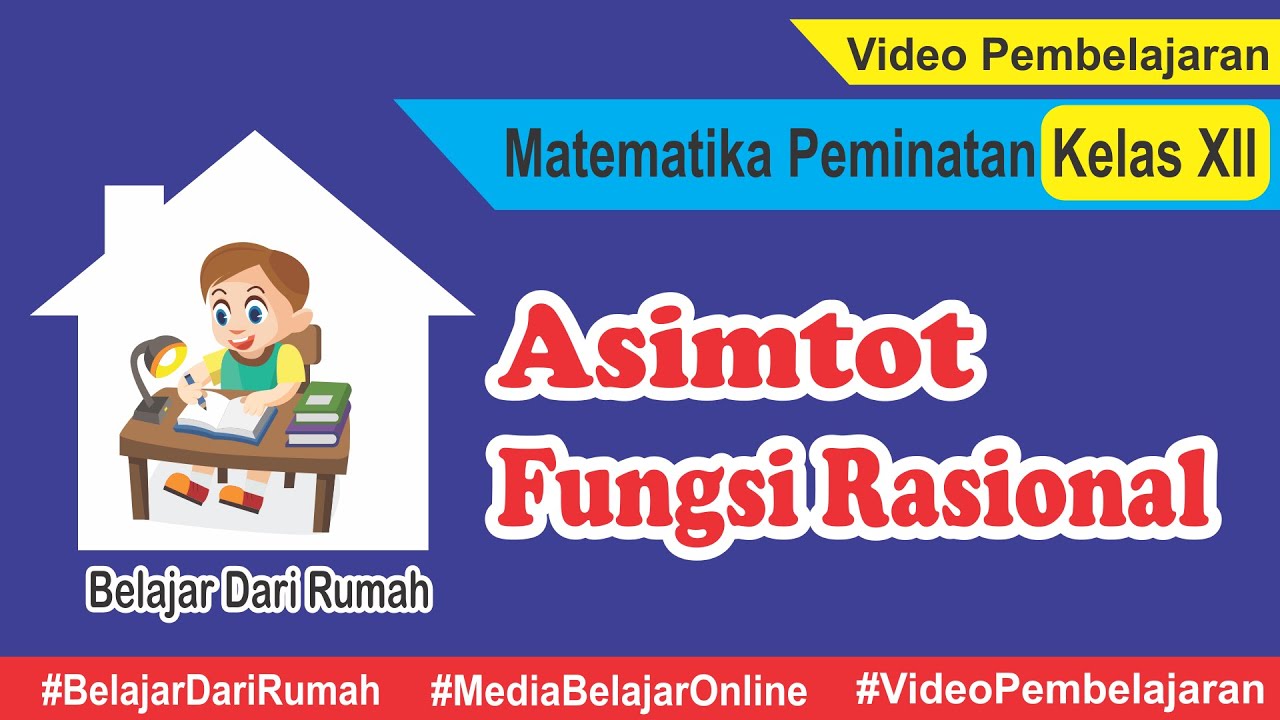 Asimtot Datar, Asimtot Tegak dan Asimtot Miring Fungsi Rasional Matematika Peminatan Kelas XII