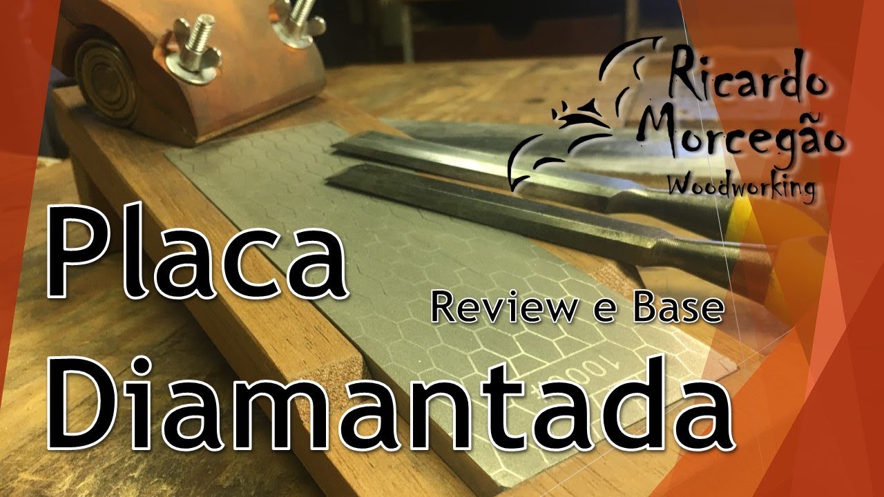 Placa Diamantada - Review e Suporte em madeira Maciça - Como afiar formão