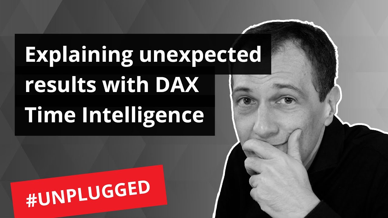 Объяснение неожиданных результатов с помощью функций DAX Time Intelligence — Unplugged #17