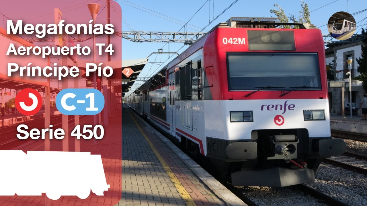 Megafonías de la línea C-1 de Cercanías Madrid (versión 450) | Aeropuerto T4 - Príncipe Pío