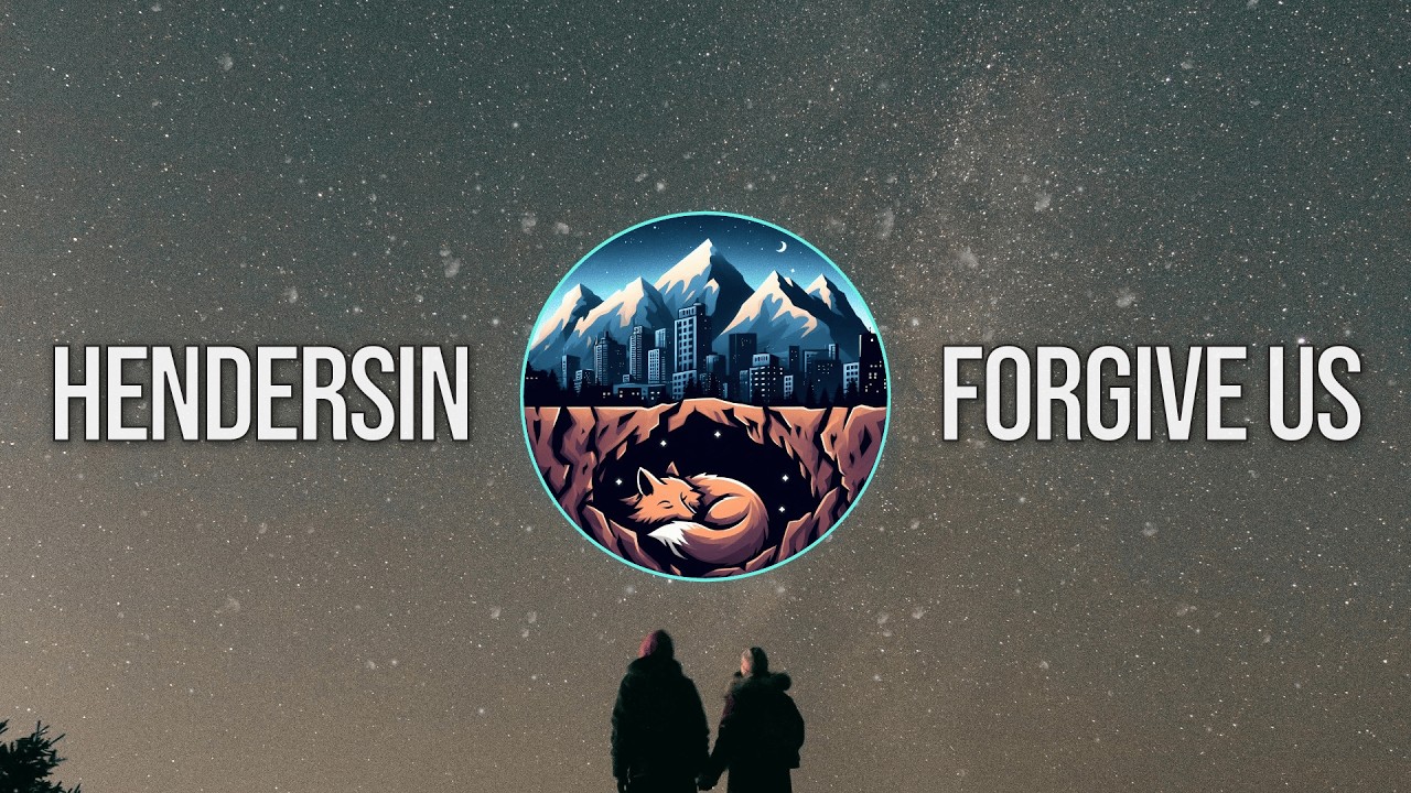 Hendersin - Forgive Us