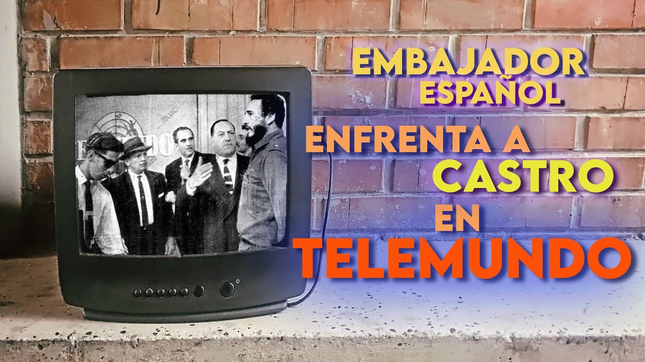 ¡PELEA EN VIVO! Cuando el embajador español se enfrentó a Castro en TV Nacional!