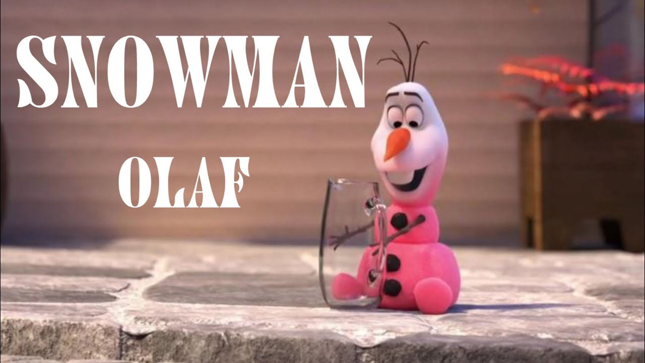 Olaf - Snowman Song Edit|| Amazing Olaf edit