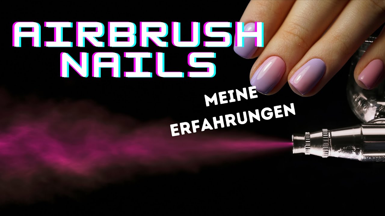 Airbrush | Gelnägel/Nageldesign - Lohnt es sich ?