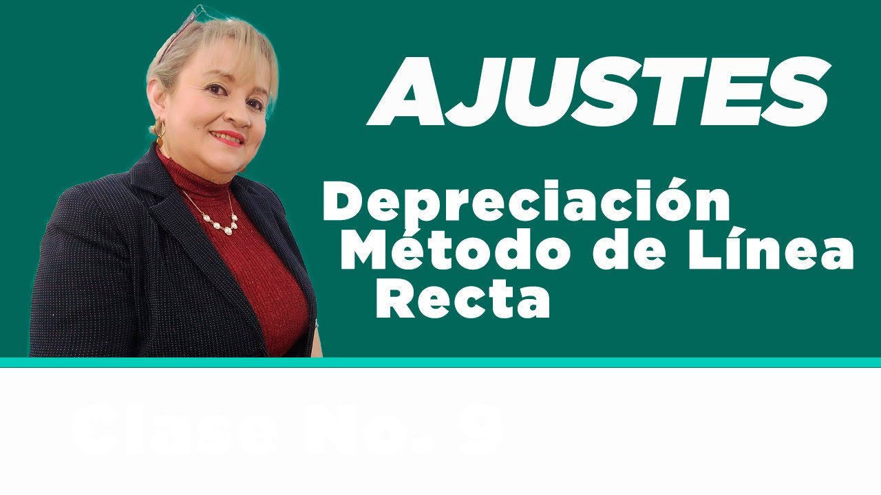 42. Depreciación Método de Línea Recta y Ejemplos : ElsaMaraContable