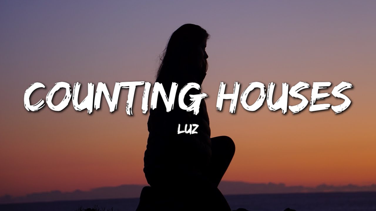 Luz - counting houses (Lyrics)