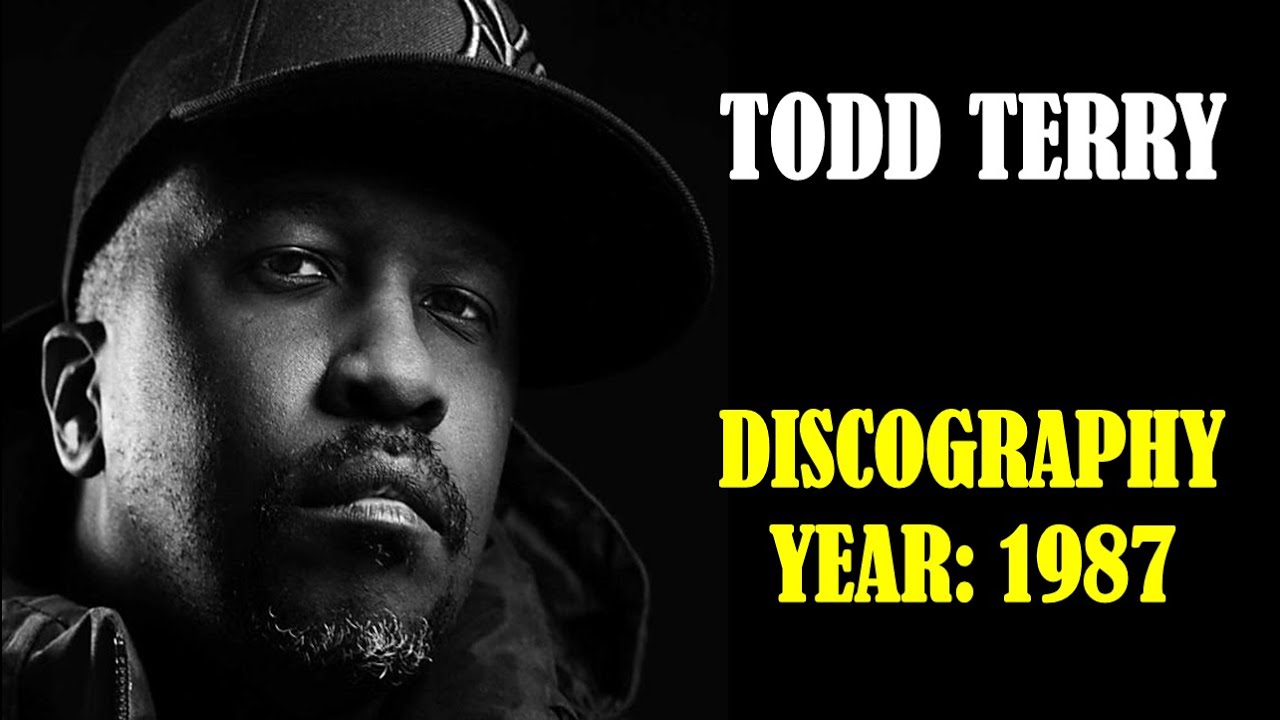 Todd Terry Discography / Part 1 1987