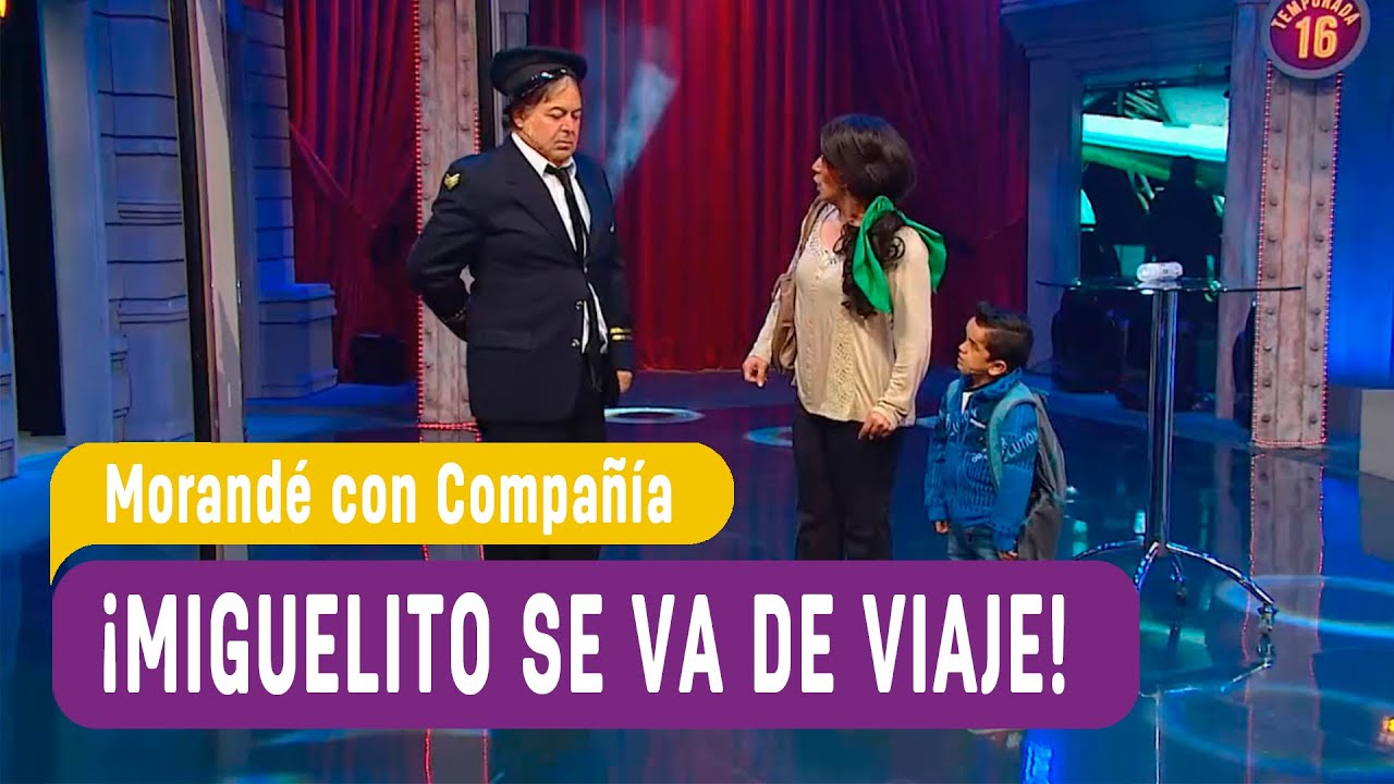 Miguelito se va de viaje - Morandé con Compañía 2016