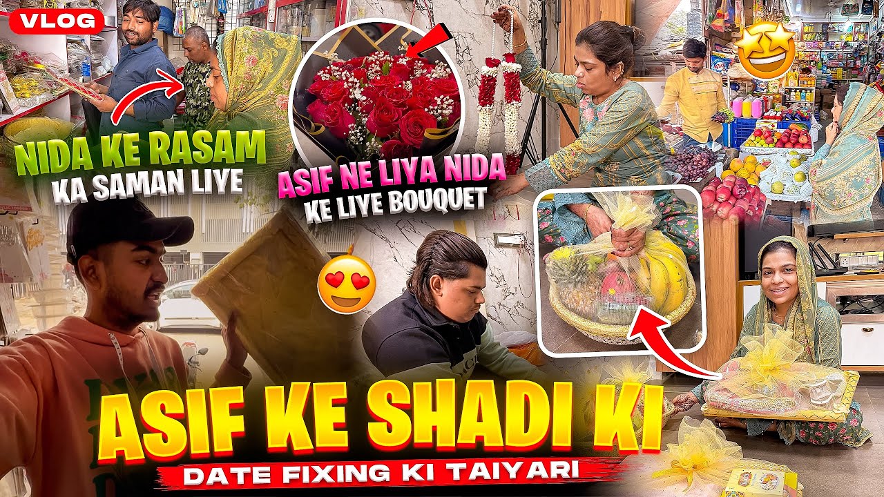 Asif Ke Shadi Ki Date Fixing Ki Taiyari 🥹| Nida Ke Rasam Ka Saman Liye ❤️| Nida Ko Liye Bouquet 💐