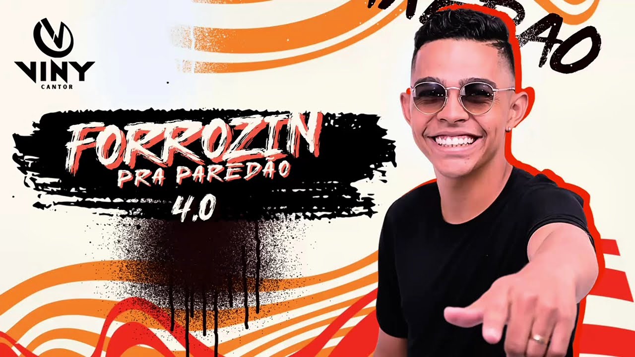 VINY CANTOR - FORROZIN PRA PAREDÃO 4.0