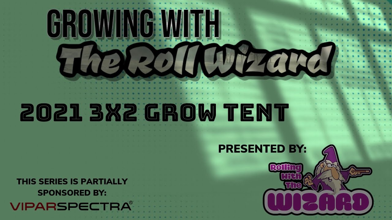 Growing With The Roll Wizard- ViparSpectra Pro Series P1500 LED Grow Lights - Episode 5