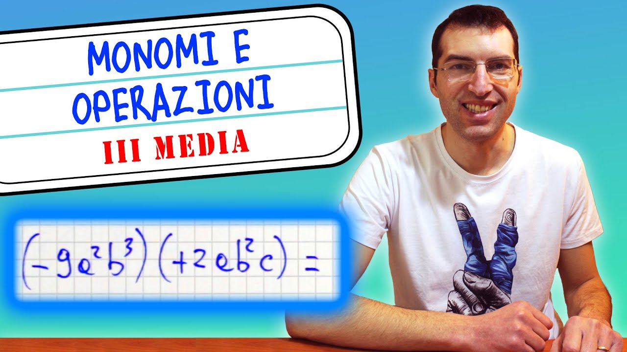 Cosa sono i monomi e come si fanno le operazioni fra monomi - Terza Media [Tutorial per genitori]