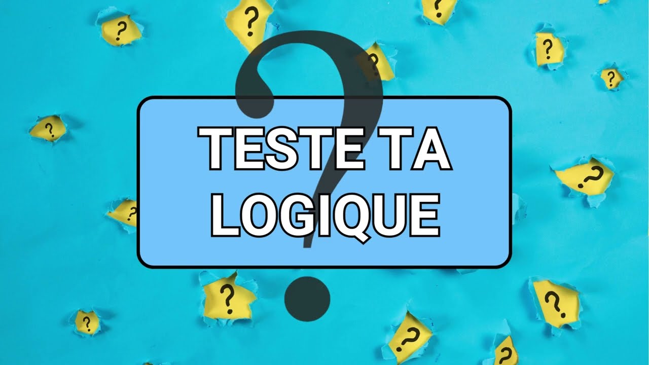 Teste ta Logique en 5 Minutes ! 🧠