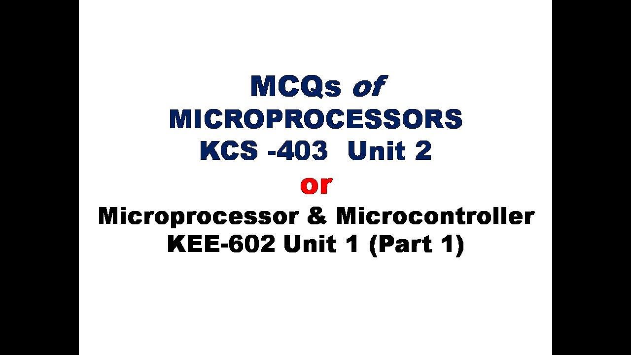 MCQs of Microprocessor Unit 2 (KCS-403)  | Microprocessor MCQs for AKTU exam | MCQs Unit 1 (KEE602)