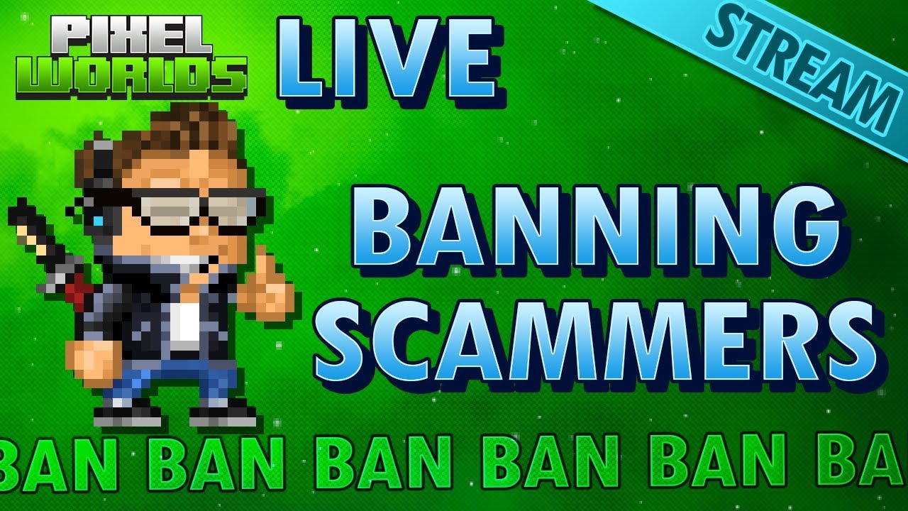 Banning scammers live - [Pixel Worlds Live Stream]