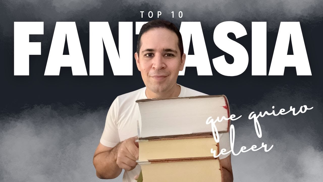 Top 10 libros de FANTASIA que quiero RELEER
