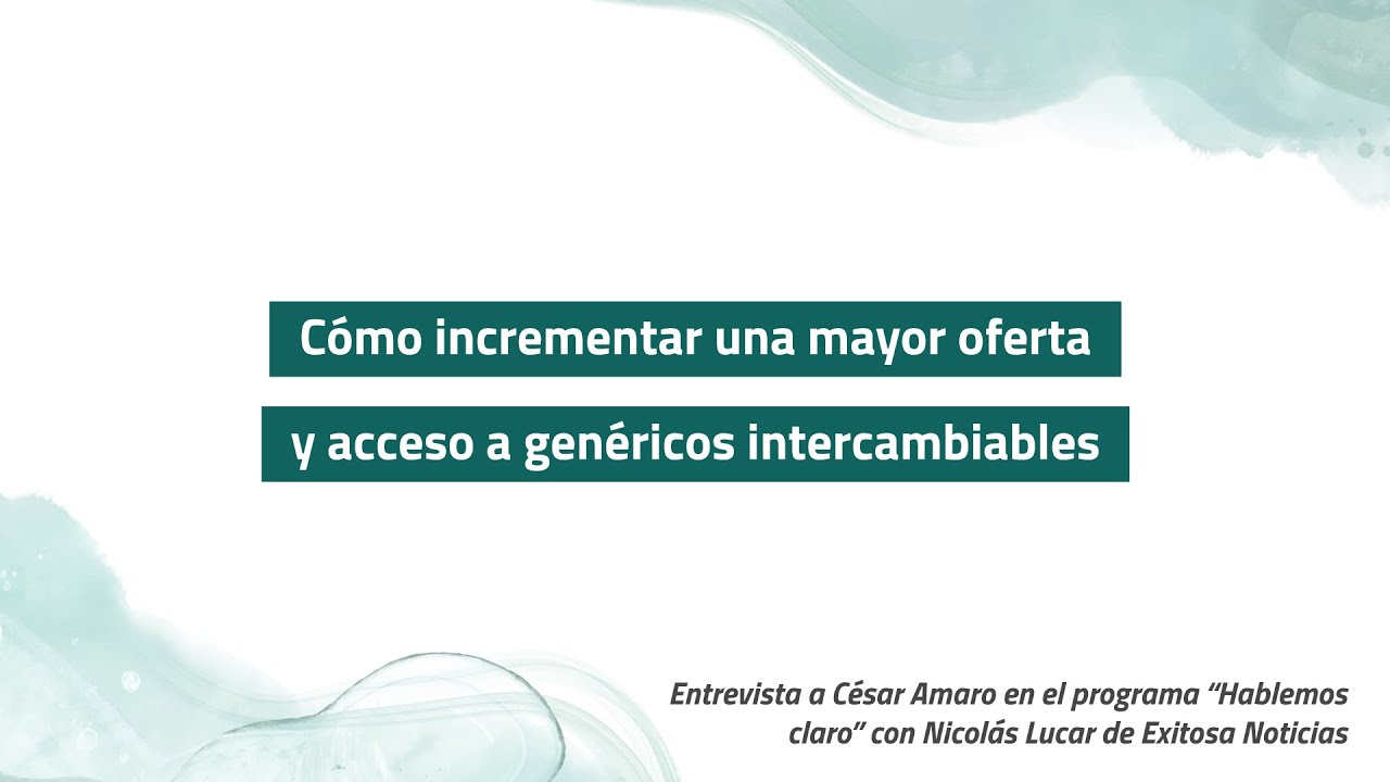 Entrevista en Exitosa | Cómo incrementar una mayor oferta y acceso a genéricos intercambiables