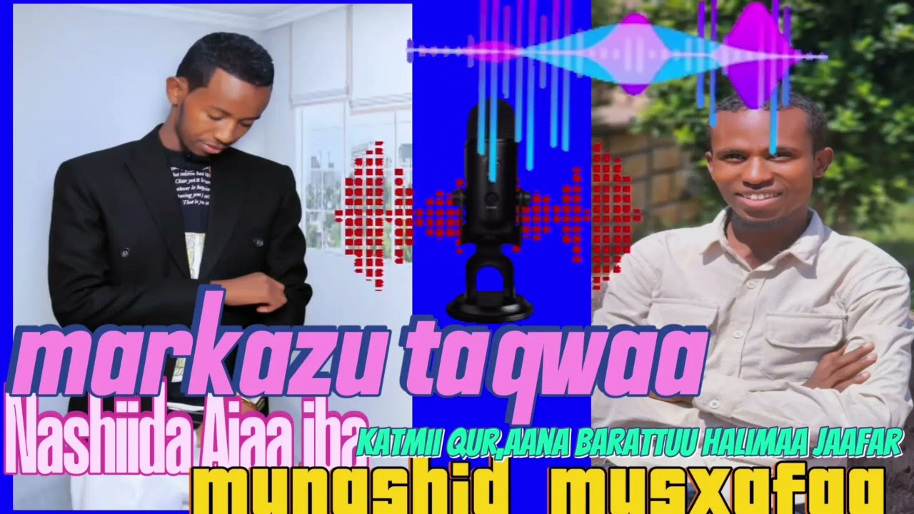 NEWS ♥️ nashiidaa Ajaa iba musxafaa Mohammed markazu Taqwaa 