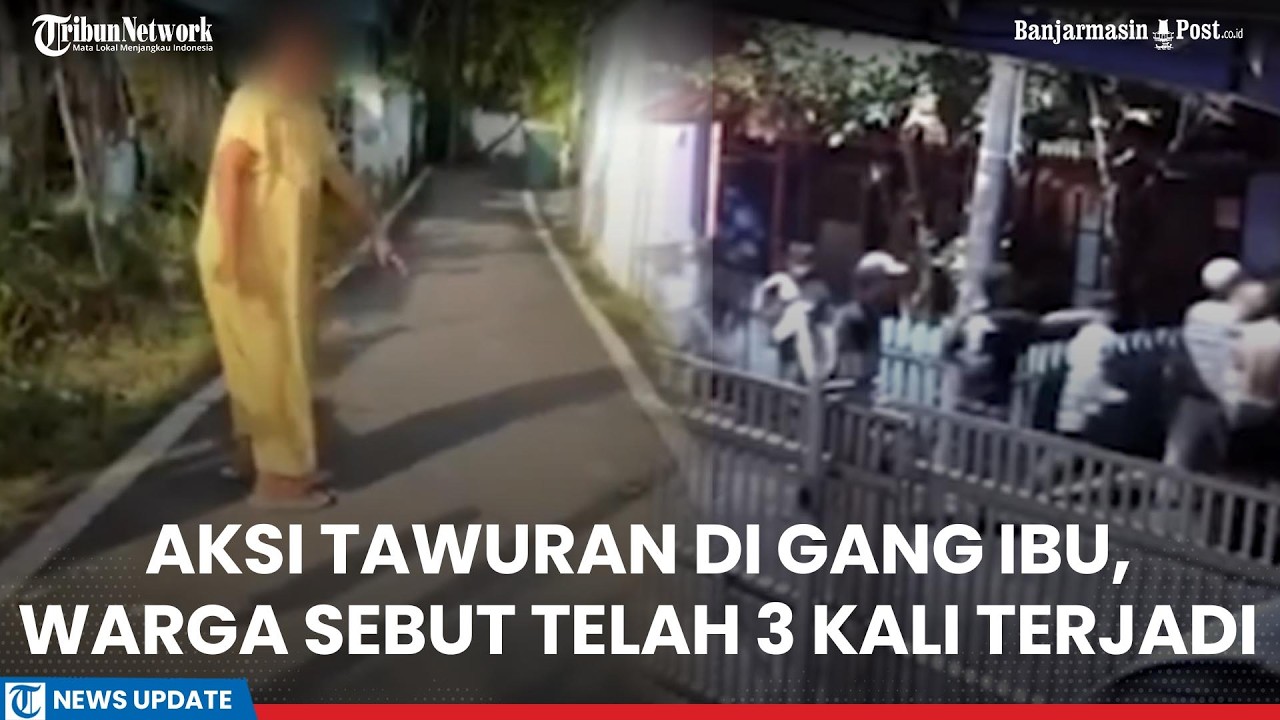 Aksi Tawuran di Gang Ibu Banjarmasin Kalsel Terekam CCTV, Warga Sebut Telah 3 Kali Terjadi
