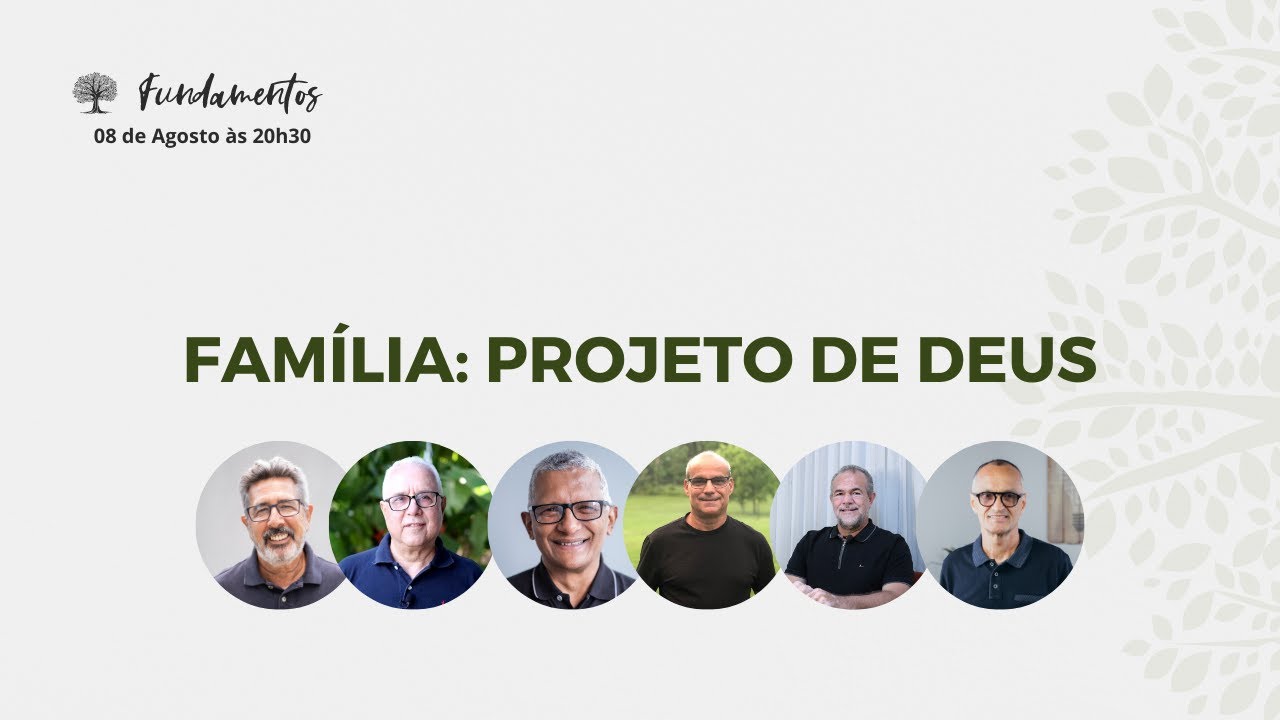 FAM&Iacute;LIA: PROJETO DE DEUS - Fundamentos - #094