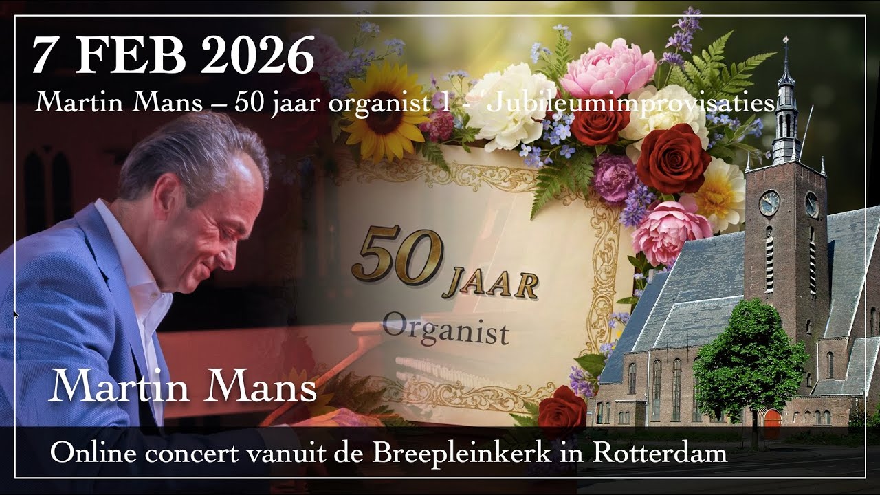 Martin Mans – 50 jaar organist 1 ‘jubileumimprovisaties’