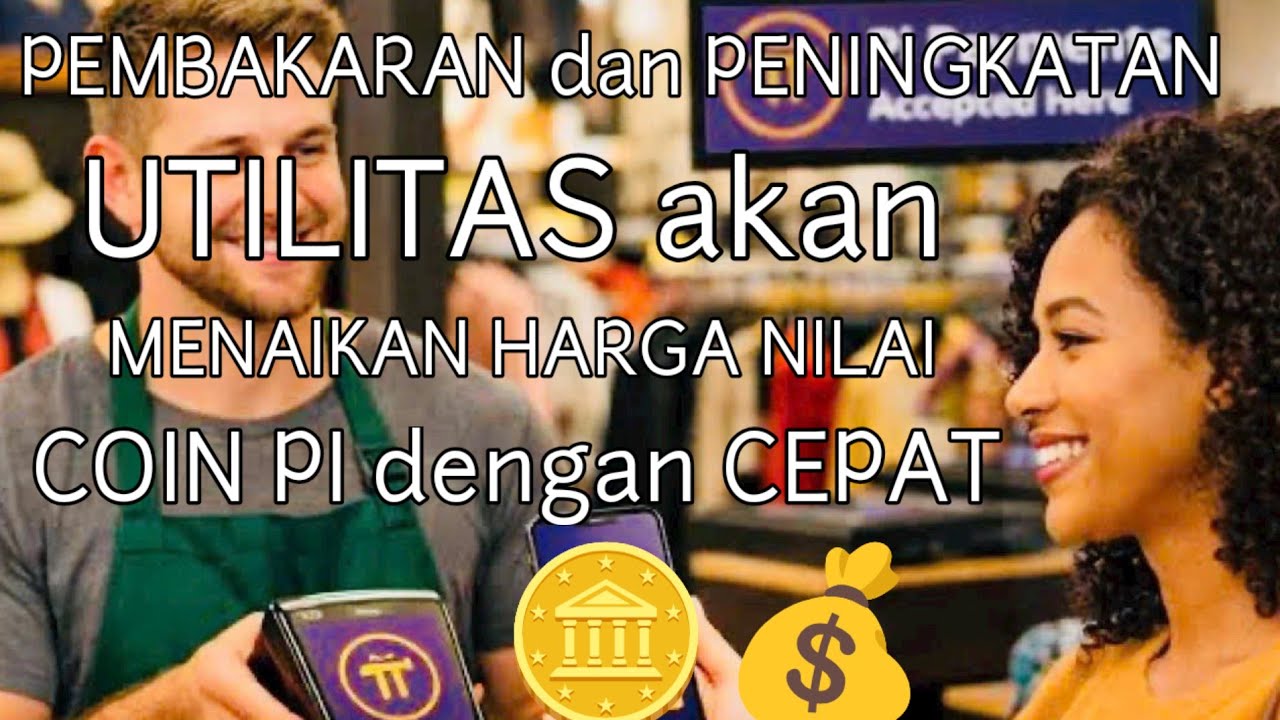 INFO PI NETWORK HARI INI//PEMBAKARAN dan PENINGKATAN UTILITAS_Akan MENAIKAN NILAI COIN PI🔥🚀