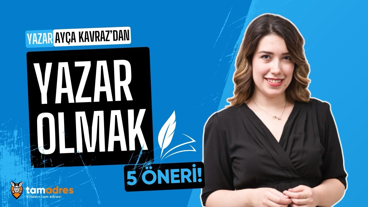 Ay&ccedil;a Kavraz&rsquo;dan Yazar Olmak İsteyenlere 5 Tavsiye!