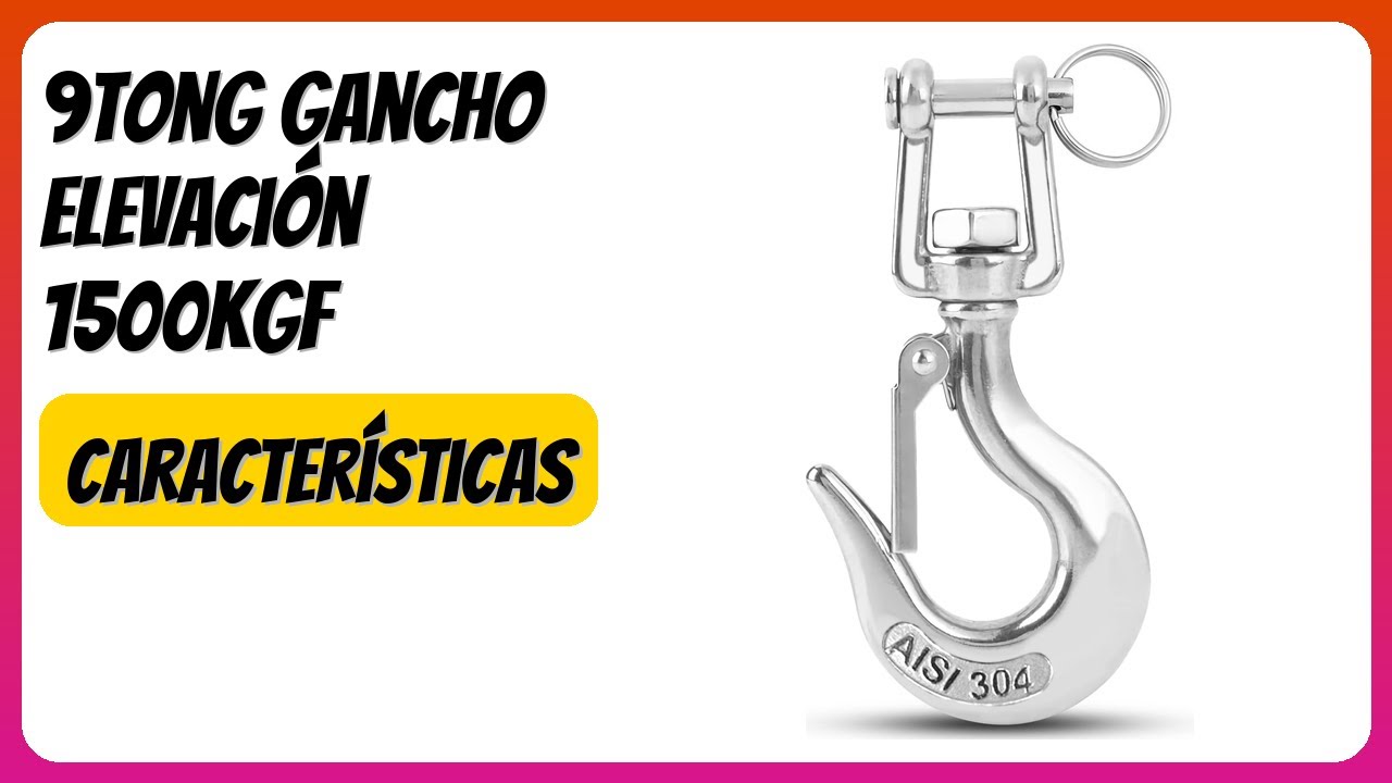 RESE&Ntilde;A (2026) : 9Tong Gancho Elevaci&oacute;n 1500kgf. DETALLES