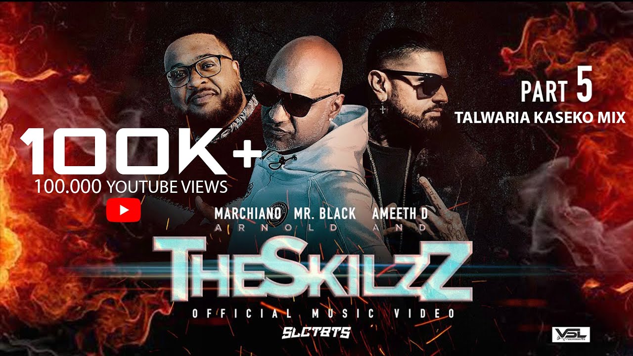 TALWARIA KASEKO MIX - MR. BLACK | MARCHIANO | AMEETH D || THE SKILZZ PART 5 (OFFICIAL VIDEO)