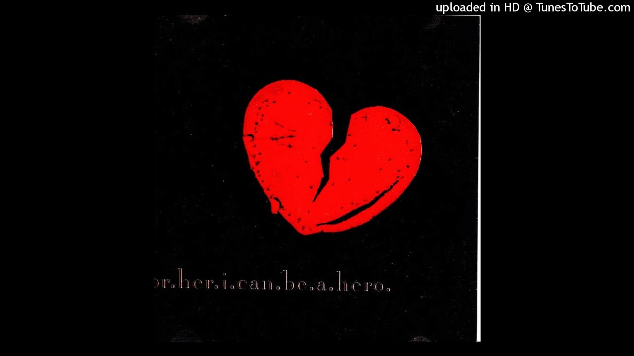 For Her I Can Be A Hero - Feet Don't Fail Me Now (2001)