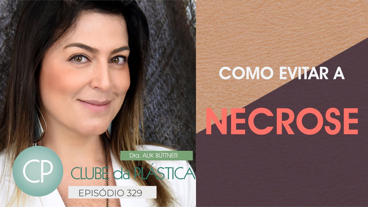 Clube da Plástica: Como evitar a necrose