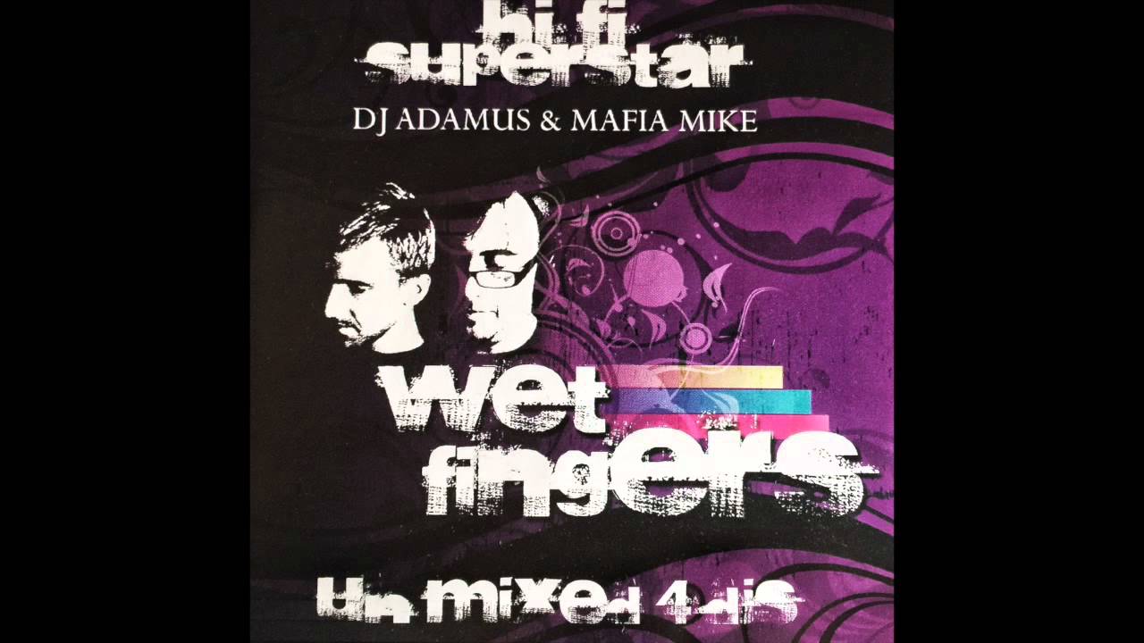 Wet Fingers - Hi Fi Superstar (Club Mix)