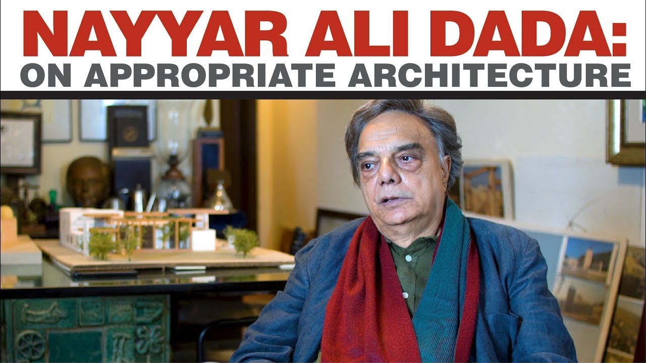 EXCLUSIVE: Watch the Architecture Documentary Architect Nayyar Ali Dada
