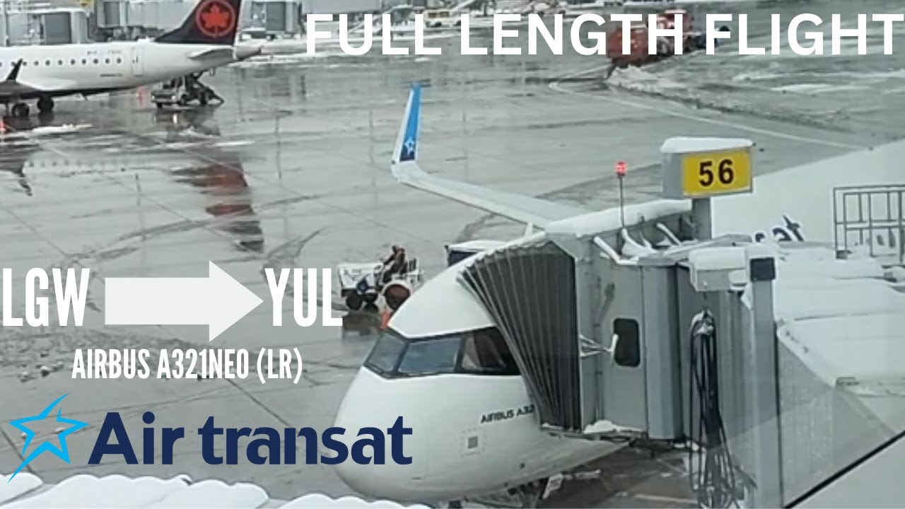 Full Flight | Air Transat | London Gatwick to Montréal | Airbus A321neo (LR)