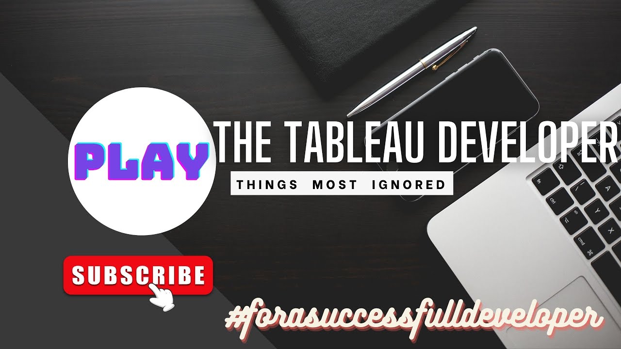 A Successful Tableau developer Needs?