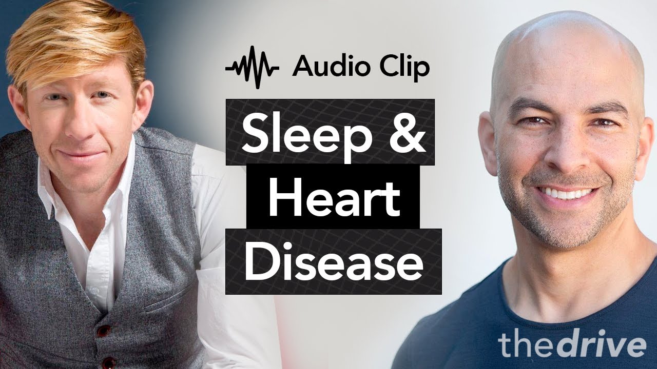 The connection between heart disease & sleep deprivation | Peter Attia, M.D. & Matt Walker, Ph.D.
