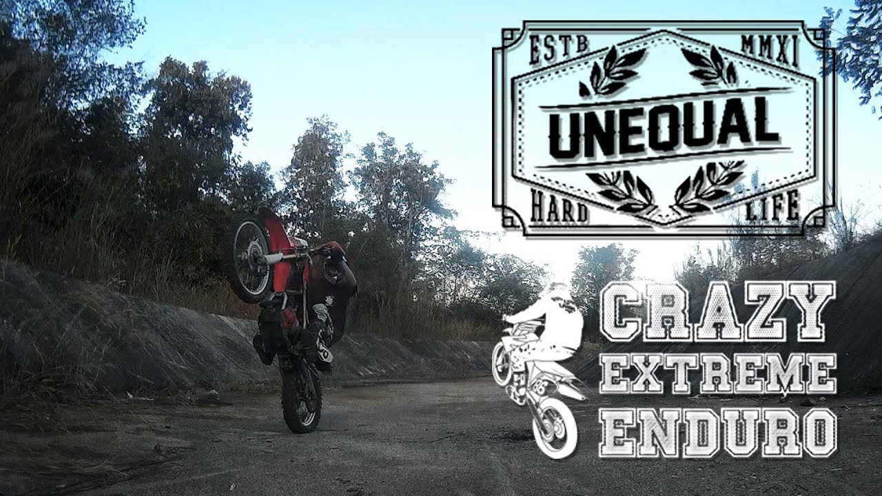 CRAZY EXTREME ENDURO x UNEQUAL