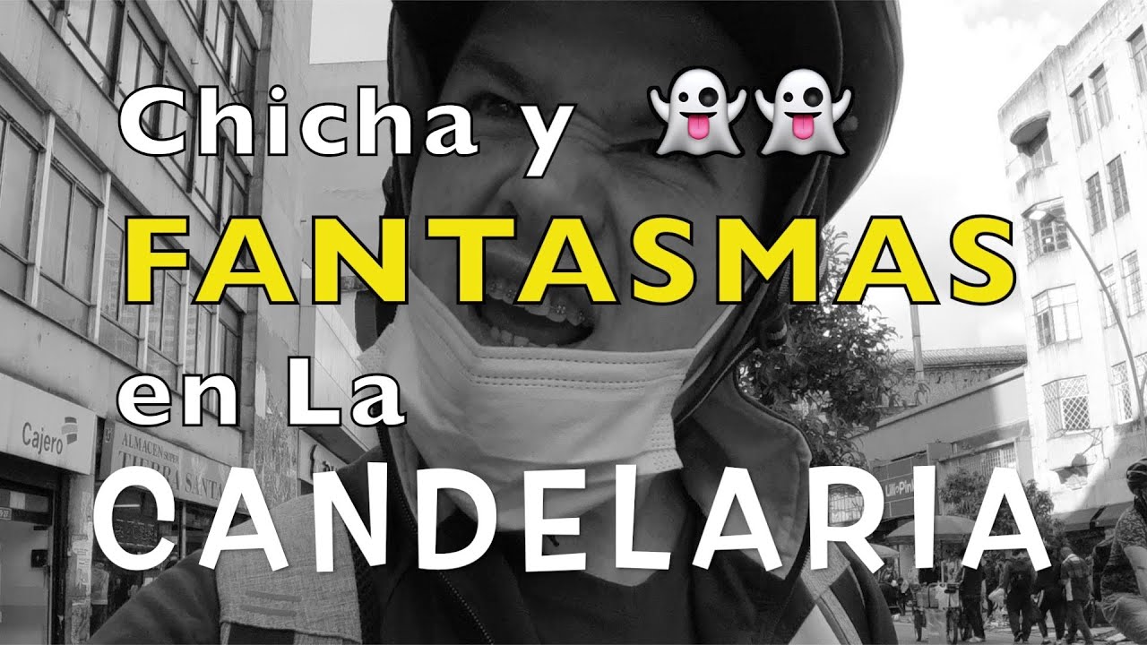 Chicha y Fantasmas en La Candelaria BOGOT&Aacute; Reycorriendo