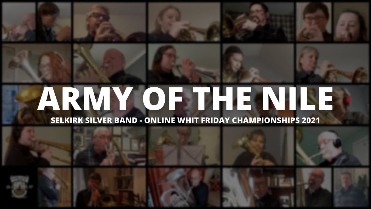 Army of the Nile - Online Whit Friday Championships 2021 - Selkirk Silver Band